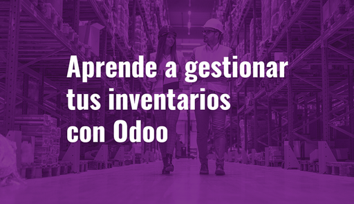 Aprende A Gestionar Tus Inventarios Con Odoo Escuela Fullstack 2105